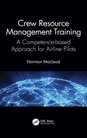 Crew Resource Management Training: A Competence-Based Approach for Airline Pilots 0367687313 Book Cover