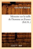 Mémoire sur la taille de l'homme en France (Éd.18..) (Sciences) 2012749720 Book Cover