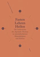 Fasten, Lehren, Heilen: Die Indienreise Des Apostels Thomas in Mittelalterlichen Manuskripten Und Karten 3496016655 Book Cover