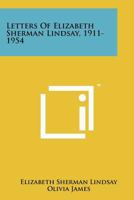 Letters of Elizabeth Sherman Lindsay, 1911-1954 1258135132 Book Cover
