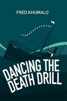 Dancing the Death Drill 1909762539 Book Cover