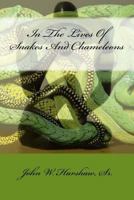 In The Lives Of Snakes And Chameleons 1452865647 Book Cover