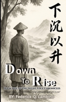 Down To Rise (The Silent Edge Chronicles) B0FN4SZ3RT Book Cover