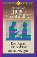 Mastering Ministry: Mastering Church Management 1418532304 Book Cover