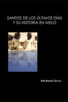 Santos de los Últimos Días y su Historia en Melo: Nueva Versión B0BFTW93X1 Book Cover