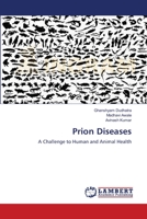 Prion Diseases: A Challenge to Human and Animal Health 3659196924 Book Cover