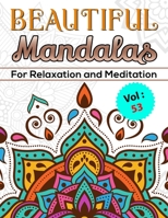 Beautiful Mandalas for Relaxation and Meditation: Color to Relax And Stress Relieving Beautiful Geometric Flower Mandala Designs ( Vol-53 ) B084QLSTV5 Book Cover