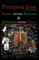Nefer Neferland: Pumping Iron: Family means Business & Spirituality means Fitness (TRUE & LIVING KEMETIC SCIENCE) B0F63QQ23Q Book Cover