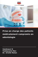 Prise en charge des patients médicalement compromis en odontologie 6209421571 Book Cover