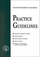 American Psychiatric Association Practice Guidelines 0890423067 Book Cover