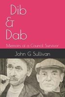 Dib and Dab: Memoirs of a Council Survivor B0F6DL7TLK Book Cover