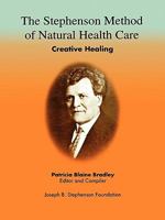 The Stephenson Method of Natural Health Care: Creative Healing 0916192520 Book Cover