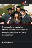 Un modello a equazioni strutturali dell'intenzione di portare a termine gli studi universitari (Italian Edition) 6209962165 Book Cover