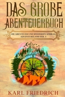 Das große Abenteuerbuch: Die Abenteuer und Mysterien Afrikas. Adventureland Teil 3 B0BSWY5XKD Book Cover