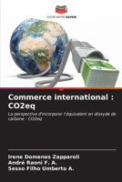 Commerce international : CO2eq: La perspective d'incorporer l'équivalent en dioxyde de carbone - CO2eq B0CKKYLQG7 Book Cover