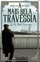 A Mais Bela Travessia: La Più Bella Traversata 1949868494 Book Cover