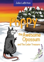 Poppy the Awesome Opossum and the Cedar Treasure 1952491746 Book Cover
