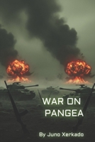 War on Pangea B0F3JTDHYP Book Cover