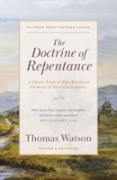 The Doctrine of Repentance: A Closer Look at This Essential Element of True Christianity [Updated and Annotated] B0CK475232 Book Cover