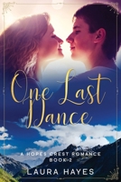 One Last Dance : Inspirational Romance (Christian Fiction) (a Hopes Crest Christian Romance Book 2) 1730913989 Book Cover