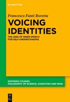Voicing Identities: The Uses of Inner Speech for Self-Understanding 3111555372 Book Cover