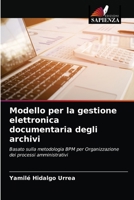 Modello per la gestione elettronica documentaria degli archivi 6203343730 Book Cover