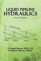 Liquid Pipeline Hydraulics (Mechanical Engineering (Marcell Dekker)) 1466977396 Book Cover