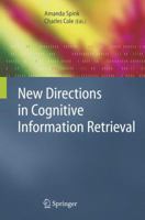 New Directions in Cognitive Information Retrieval (The Information Retrieval Series) 140204013X Book Cover