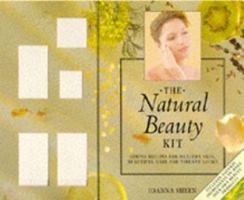 The Natural Beauty Kit: Simple Recipes for Healthy Skin, Beautiful Hair and Vibrant Looks 0747219567 Book Cover