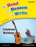 Reading Workbook: Read Reason Write: Celebrate! Holidays, Level AA 0845461869 Book Cover