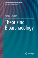 Theorizing Bioarchaeology 3030707024 Book Cover