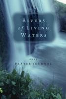Prayer Journal 2013: Rivers of Living Water 159325203X Book Cover