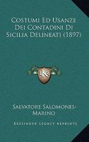 Costumi Ed Usanze Dei Contadini Di Sicilia... 1247003949 Book Cover