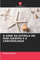 O Gene Da Estrela Do Mar Igkappa E a Cancerologia 6204900552 Book Cover