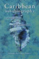 Caribbean Autobiography: Cultural Identity and Self-representation (Wisconsin Studies in Autobiography) 0299176908 Book Cover
