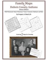 Family Maps of DuBois County, Indiana 1420311603 Book Cover