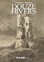 Douze Hivers (French Edition) B0CSK7KR3D Book Cover