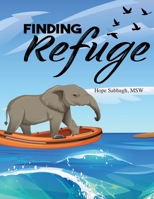 Finding Refuge; A Volunteer's Journey B0BKSCTD9Q Book Cover