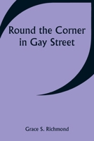 Round the Corner in Gay Street 9357944516 Book Cover