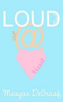 Loud at Heart 1479172642 Book Cover
