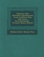 Thuiscon Oder Deutscher Sprachcursus (Vom Leichtern Zum Schwerern Fortschreitend). - Primary Source Edition 1017854688 Book Cover