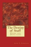 The Destiny of Stuff 1499575459 Book Cover