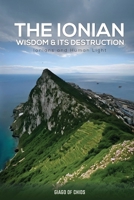 The Ionian Wisdom And Its Destruction: Ionians And Human Light B0FPZFDTZS Book Cover