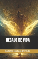 REGALO DE VIDA (Spanish Edition) B0FM3XRLCG Book Cover