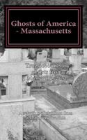 Ghosts of America - Massachusetts 1534913173 Book Cover