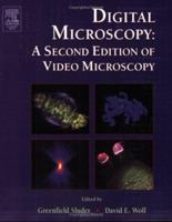 Digital Microscopy: A Second Edition Of Video Microscopy 0120398567 Book Cover