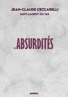 Mes Absurdités (French Edition) 2381244239 Book Cover