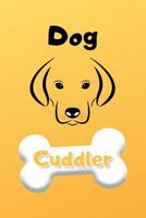 Dog Cuddler 1799225410 Book Cover