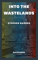 Into the Wastelands 3035807876 Book Cover