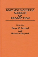 Psycholinguistic Models of Production: 0893912115 Book Cover